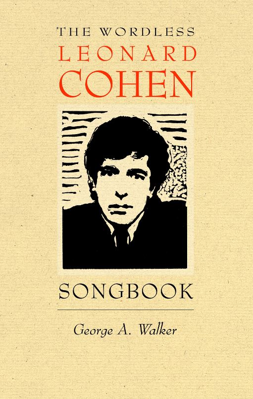 The Wordless Leonard Cohen Songbook: A Biography in 80 Wood Engravings cover